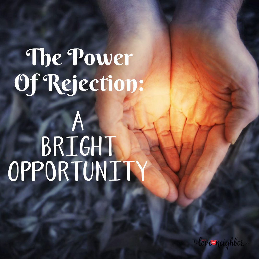 The Power of Rejection:  A Bright Opportunity